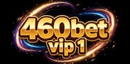 460bet vip 1